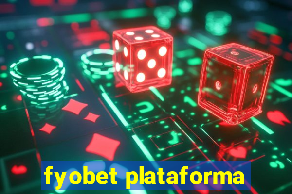 fyobet plataforma